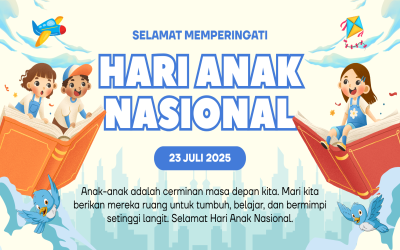 Selamat Memperingati Hari Anak Nasional 2025