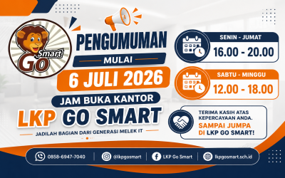 Pengumuman Jam Operasional Kantor LKP Go Smart Mulai 6 Juli 2026
