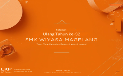 Selamat Ulang Tahun ke-32 SMK Wiyasa Magelang — Mitra Pendidikan LKP Go Smart di Bidang Web Master